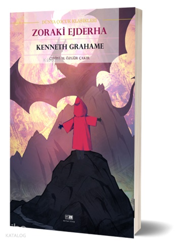 Zoraki Ejderha | Kenneth Grahame | Mirhan Kitap