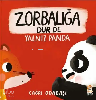 Zorbalığa Dur De – Yalnız Panda | Çağrı Odabaşı | Sincap Kitap