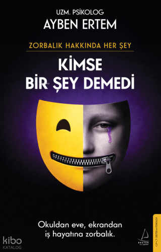 Zorbalık Hakkında Her Şey: Kimse Bir Şey Demedi | Ayben Ertem | Destek