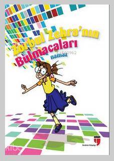 Zorbul Zehra'nın Bulmacaları : Namaz