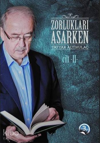 Zorlukları Aşarken 2.Cilt; (Ciltli)