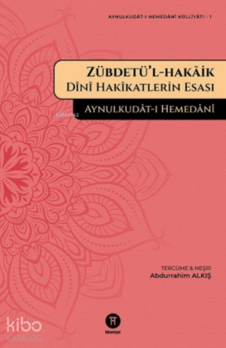 Zübdetü’l - Hakaik;Dini Hakikatlerin Esası