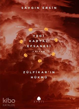 Zülfikar'ın Hükmü - Yedi Kartal Efsanesi 1. Kitap