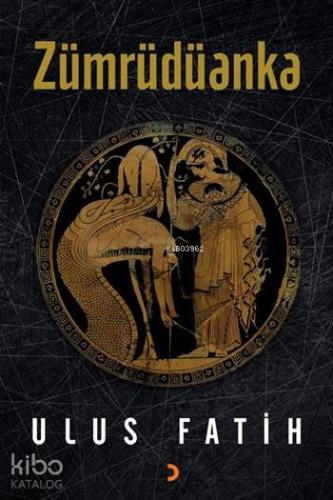 Zümrüdüanka | Ulus Fatih | Cinius Yayınları