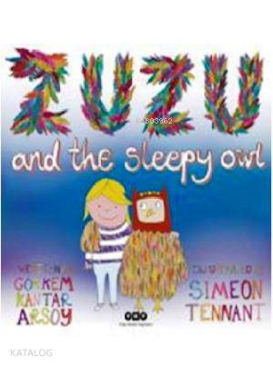 Zuzu And The Sleepy Owl | Görkem Kantar Arsoy | Yapı Kredi Yayınları (